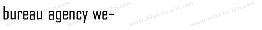 bureau agency we字体转换